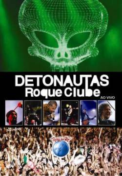 Detonautas Roque Clube : Detonautas - Ao Vivo no Rock in Rio